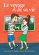 Le Voyage de sa vie (French Edition)