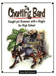 The Chortling Bard: Caught'Ya Grammar With a Giggle for High School