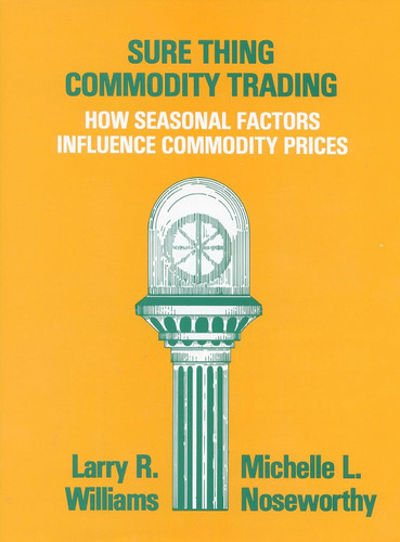 Sure Thing Commodity Trading: How Seasonal Factors Influence