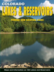 Colorado Lakes & Reservoirs: Fishing and Boating Guide