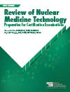 Review of Nuclear Medicine Technology