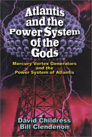 Atlantis and the Power System of the Gods Mercury Vortex Generators