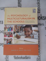 The Psychology of Multiculturalism in the Schools: A Primer for