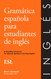 Gramatica Espanola Para Estudiantes De Ingles