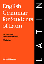 English Grammar for Students of Latin: The Study Guide for Those