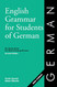German English Grammar for Students of German 7Th Ed.