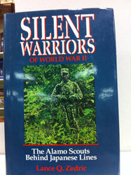 Silent Warriors of World War II: The Alamo Scouts Behind the Japanese