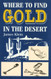 Where to Find Gold in the Desert