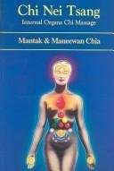 Chi Nei Tsang: Chi Massage for the Vital Organs