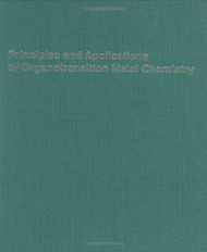 Principles and Applications of Organotransition Metal Chemistry