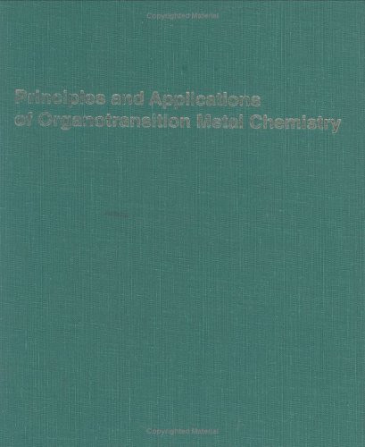 Principles and Applications of Organotransition Metal Chemistry