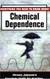 Everything You Need to Know about Chemical Dependence: Vernon