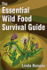 The Essential Wild Food Survival Guide The Essential Wild Food Survival Guide