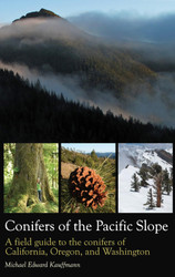 Conifers of the Pacific Slope: A field guide to the conifers of