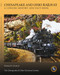 Chesapeake & Ohio Railway: A Concise History and Fact Book