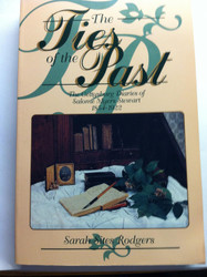 The Ties of the Past: The Gettysburg Diaries of Salome Myers Stewart