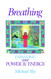 Breathing: Expanding Your Power and Energy