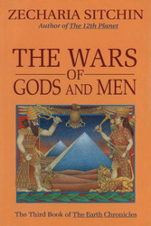 The Wars of Gods and Men (Earth Chronicles)