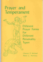 Prayer and Temperament: Different Prayer Forms for Different