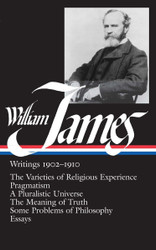 William James: Writings 1902-1910: The Varieties of Religious