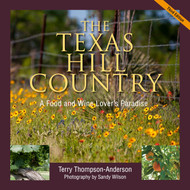 Texas Hill Country: A Food and Wine Lover's Paradise