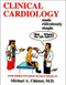 Clinical Cardiology Made Ridiculously Simple Clinical Cardiology Made Ridiculously Simple