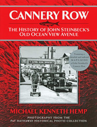 CANNERY ROW The History of John Steinbeck's Old Ocean View Avenue