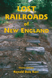 Lost Railroads of New England (New England Rail Heritage Series)