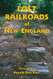 Lost Railroads of New England (New England Rail Heritage Series)