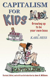 Capitalism For Kids: Growing Up To Be Your Own Boss