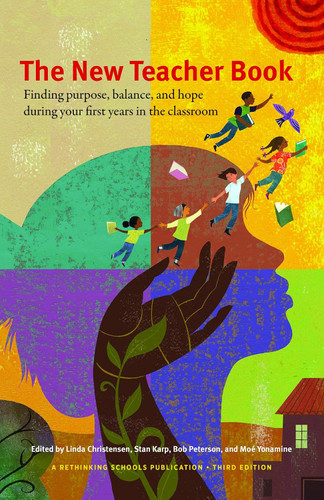 The New Teacher Book: Finding Purpose Balance and Hope During Your