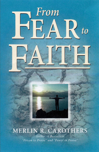 From Fear to Faith