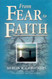 From Fear to Faith