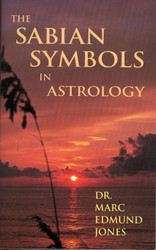 The Sabian Symbols in Astrology: Illustrated by 1000 Horoscopes of