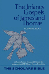 The Infancy Gospels of James and Thomas