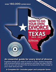 How to Do Your Own Divorce in Texas 2015-2017: An essential guide for