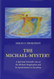 The Michael-Mystery: A Spiritual-Scientific View of the