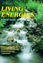 Living Energies: An Exposition of Concepts Related to the Theories of