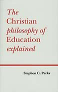 Christian Philosophy of Education Explained