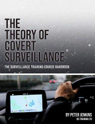 The Theory of Covert Surveillance: The Surveillance Training Course