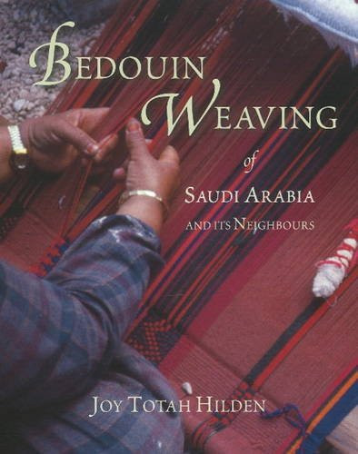 Bedouin Weaving of Saudi Arabia and its Neighbours Bedouin Weaving of Saudi Arabia and its Neighbours
