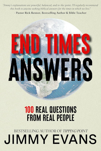 End Times Answers: 100 Real Questions from Real People