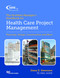 The Facilities Manager's Handbook for Health Care Project Management