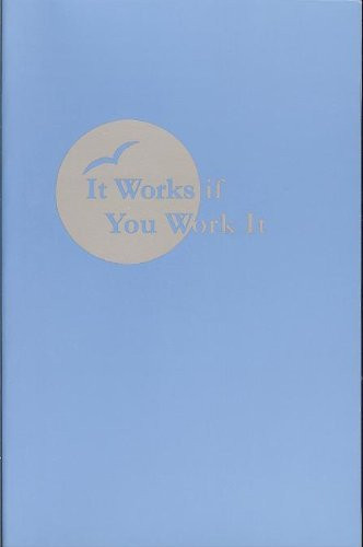 It Works If You Work It