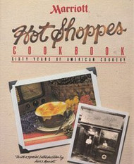 Marriott Hot Shoppes Cookbook: Sixty Years of American Cookery