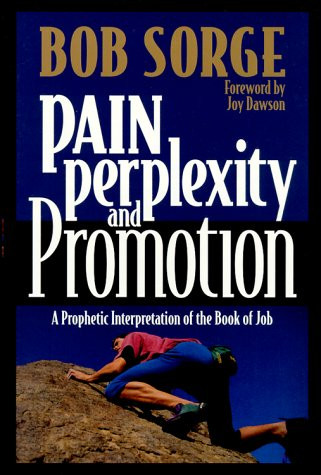 Pain Perplexity and Promotion: A Prophetic Interpretation of the Book