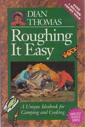 Roughing It Easy: A Unique Ideabook for Camping and Cooking