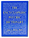 The Encyclopedic Psychic Dictionary