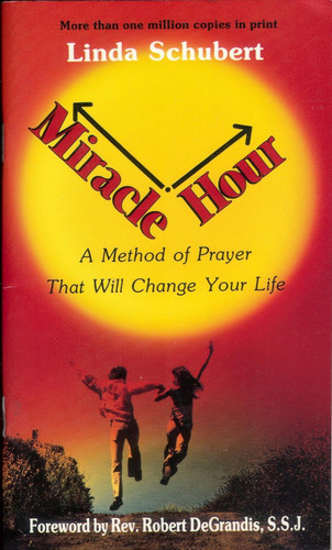 Miracle Hour: A Method of Prayer That Will Change Your Life