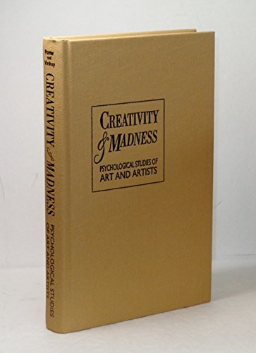 Creativity & Madness: Psychological Studies of Art and Artists